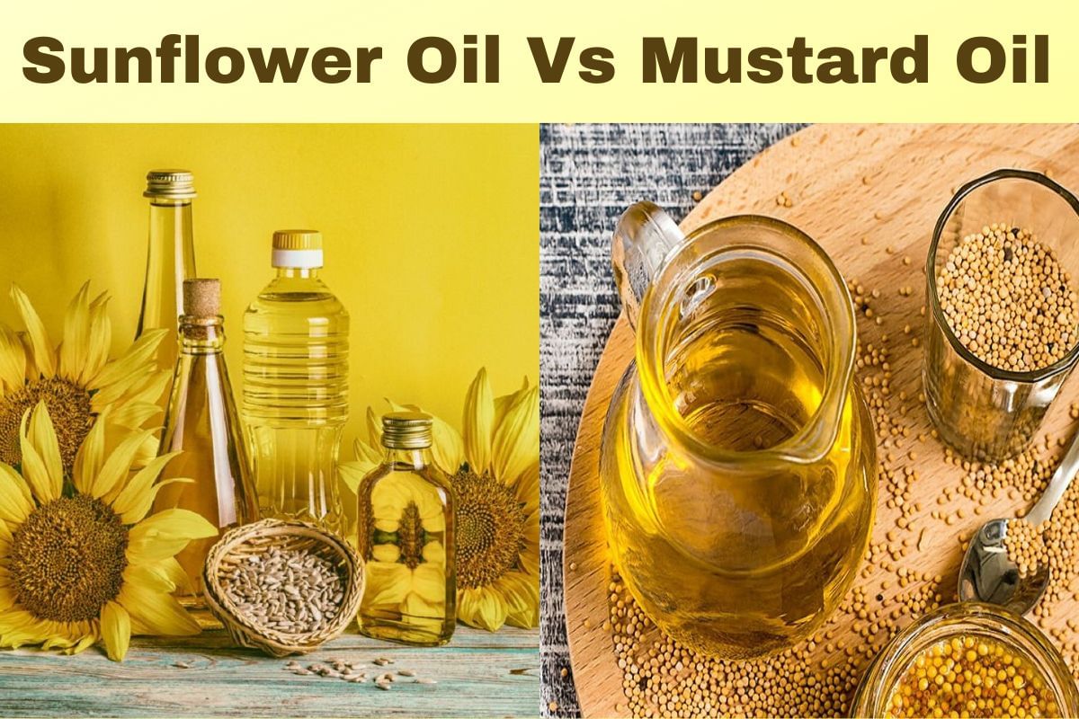 Mustard Oil vs Sunflower Oil Which is Better?