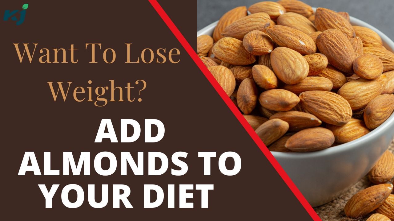 Want To Lose Weight? Add Almonds To Your Daily Diet And Experience ...