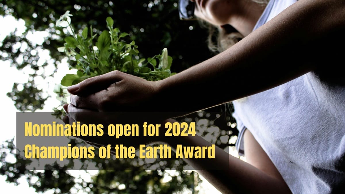 UNEP Calls for Nominations for Champions of the Earth Award 2024